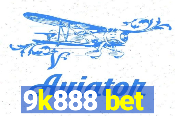 9k888 bet